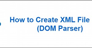 How to Create XML File in Java - (DOM Parser)