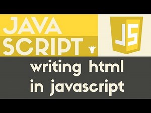 Writing HTML in Javascript | Javascript | Tutorial 5