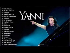 YANNI Greatest Hits Full Album 2021 - The Best Of YANNI - Yanni Piano Playlist 2021