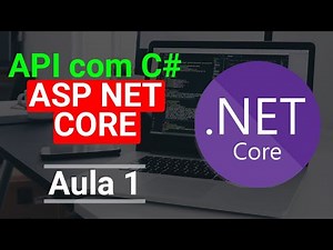 Criando uma API com ASP NET Core C# | Aula 1