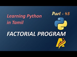 Learning Python in Tamil | Part-48 | FACTORIAL PROGRAM