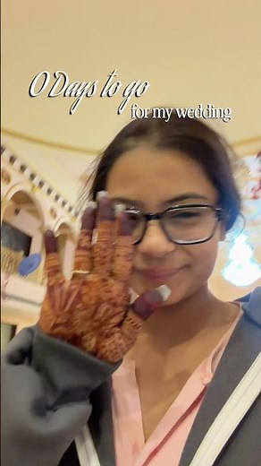 0 Days to go for my wedding! 😍❤️ #bridetobe #wedding #shaadi #vlog