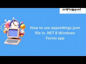 How to use appsettings.json file in .NET 8 Windows Forms app