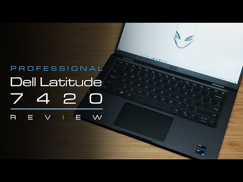 Dell Latitude 7420 In-Depth Review