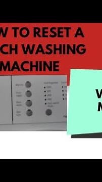 How to Reset a Bosch Washing Machine f21 f16 f18