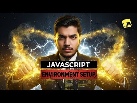 JavaScript Environment Setup | Complete Step by Step Guide (2025)