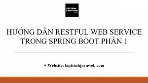tạo restful api web service trong java spring boot