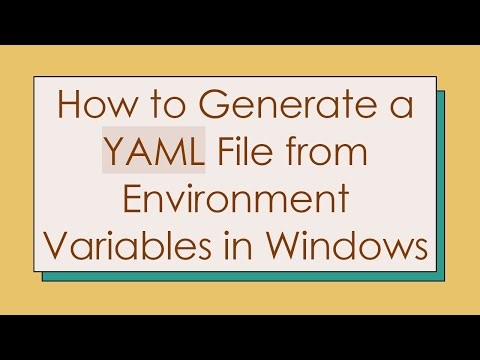 How to Generate a YAML File from Environment Variables in Windows
