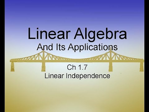 Linear Algebra & Its Applications Ch1.7: Linear Independence