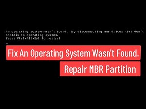 Fix An Operating System Wasn't Found. Try Disconnecting Any Drives, Repair Corrupted MBR Partition