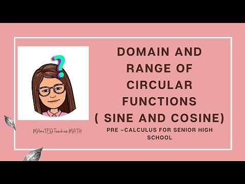 Domain and Range of Circular Functions (PART 1)