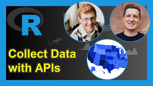 Access & Collect Data with APIs in R (Example) | Call API, JSON & Key