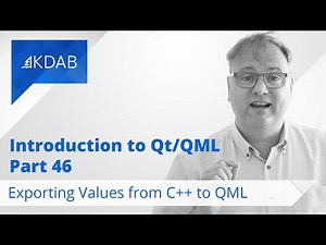 Introduction to Qt/QML (Part 46) - Exporting Values from C++ to QML