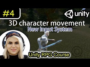 4- 3D Character Movement with New Input System in Unity | Unity RPG Tutorial (Code + Animation)