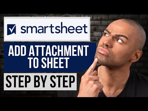 How to Add Attachment to Sheet in Smartsheet — Step by Step Smartsheet Tutorial