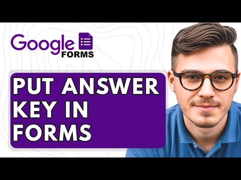 How To Put Answer Key In Google Forms [2025 Guide]