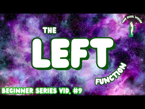 The LEFT Function - Microsoft Excel | Beginner Series Video 9