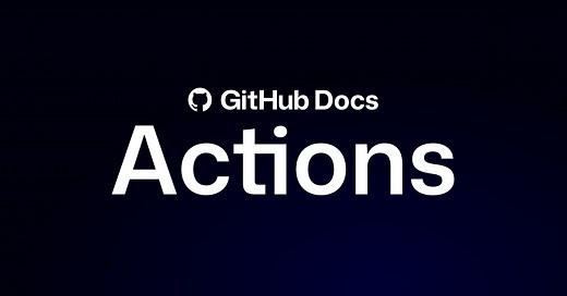GitHub Actions documentation - GitHub Docs