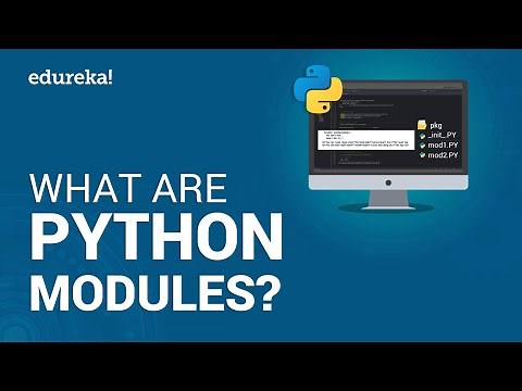 What Are Python Modules? | Modules In Python | Python Tutorial For Beginners | Edureka