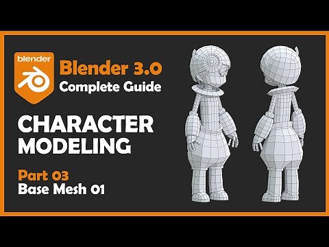 [#03] Blender 3.0 Character Modeling Tutorial - Base Mesh Modeling 1 [2022]