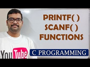 04 - PRINTF & SCANF FUNCTIONS IN C PROGRAMMING