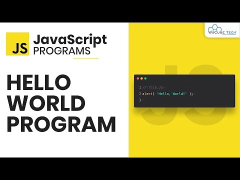 Hello World In JavaScript - Print your First Hello World using Javascript