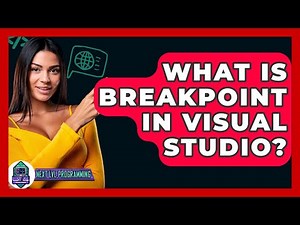 What Is Breakpoint In Visual Studio? - Next LVL Programming