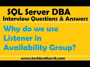 SQL Server DBA Interview Questions & Answers | Why do we use Listener in Availability Group