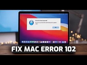 How To Fix Error 102 On Mac