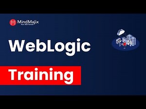 WebLogic Training | WebLogic Online Certification Course [Introduction To WebLogic] - MindMajix