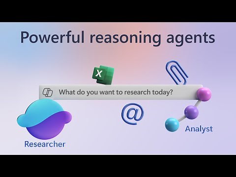 New reasoning agents: Researcher and Analyst in Microsoft 365 Copilot