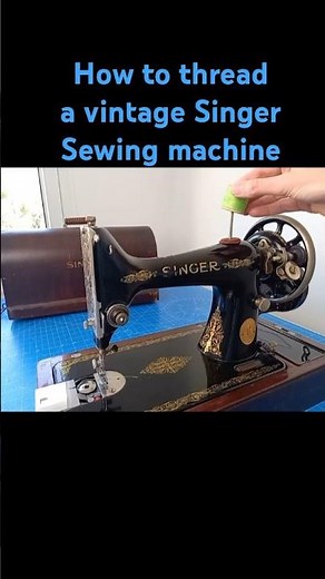 Thread a Vintage Singer Sewing machine