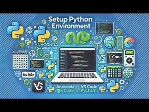Tutorial on how to setup your python environment using Anaconda, VS code, and Pycharm