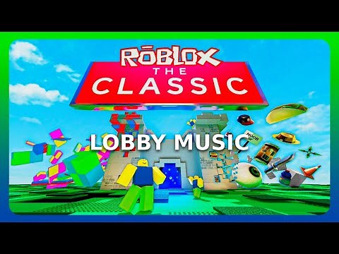 Roblox | The Classic - All Lobby Music