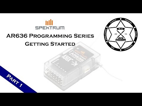 Spektrum AR636 Programming Series - Part 1: Getting Started