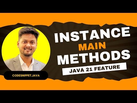 Instance Main Methods in Java | Exploring the New Java 21 Feature