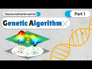 Genetic Algorithms (GA): Introduction (Part 1) - Practical Genetic Algorithms Series