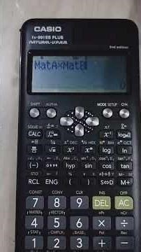 how to do the matrix calculation using calculator (fx-991ES)