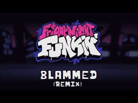 Blammed (Remix) - Friday Night Funkin' Fantrack