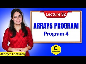 C_52 Arrays in C - part 7 | Array Program 4 | C Programming