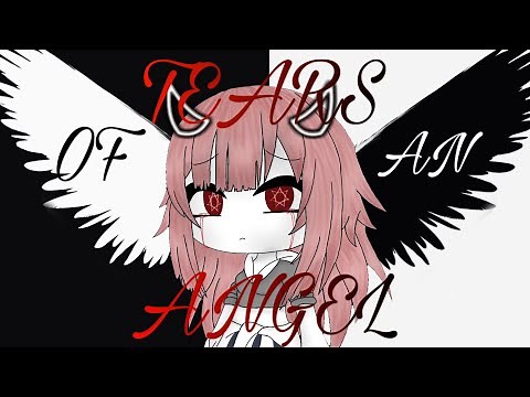 Tears Of An Angel || Gacha Life Songs || GLMV