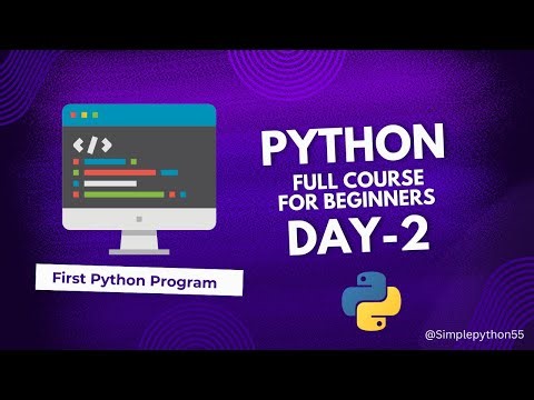 Python Full Course | Episode 2 | First Python Program Explained | 0 to Hero