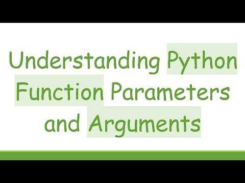 Understanding Python Function Parameters and Arguments