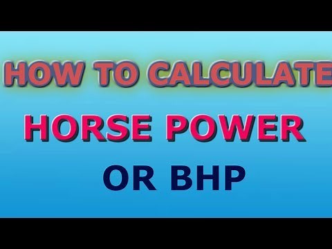HOW TO CALCULATE HORSE POWER(HP ) OR BRAKE HORSE POWER ( BHP )