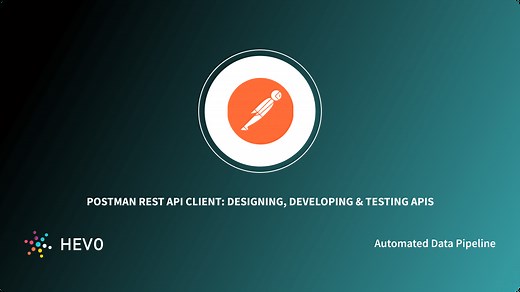 How to Work With Postman REST Client: Guide | Hevo