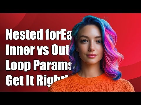 Understanding Nested forEach: Distinguishing Inner and Outer Loop Parameters