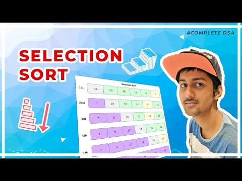 Selection Sort Algorithm - Theory + Code