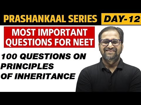 PRINCIPLES OF INHERITANCE & VARIATION | Most Important Questions For NEET | Prashankaal Series