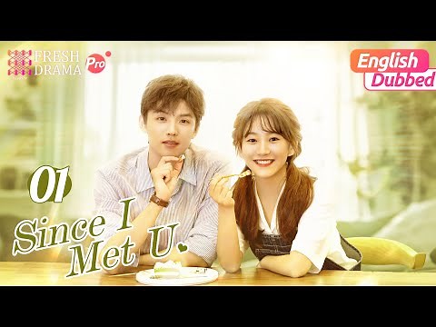 【English Dubbed】Since I Met U EP01 | She mistook him for her crush and kissed him | Fresh Drama Pro