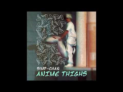 "ANIME THIGHS" (Official Audio)